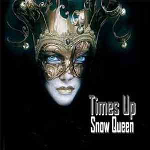 Times Up  - Snow Queen download flac mp3
