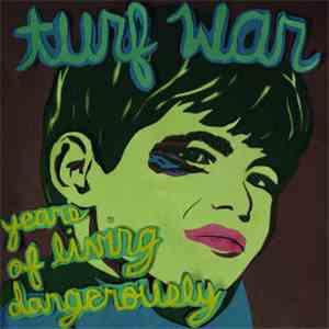 Turf War - Years Of Living Dangerously download flac mp3