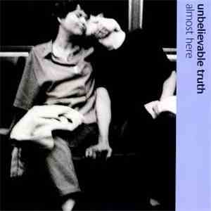 Unbelievable Truth - Almost Here download flac mp3