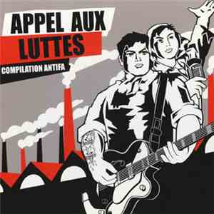 Various - Appel Aux Luttes - Compilation Antifa download flac mp3