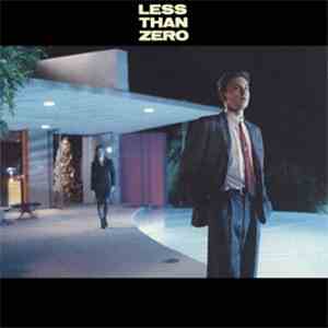 Various - Less Than Zero (Original Motion Picture Soundtrack) download flac mp3