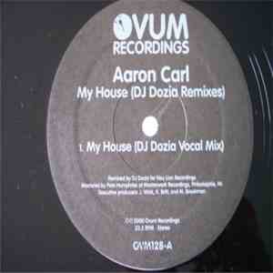 Aaron-Carl - My House (DJ Dozia Remixes) download flac mp3