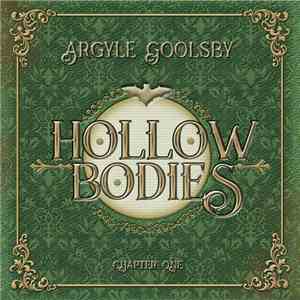 Argyle Goolsby - Hollow Bodies: Chapter One download flac mp3