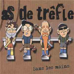 As De Trêfle - Sans Les Mains download flac mp3