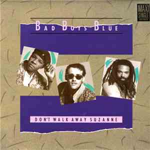 Bad Boys Blue - Don't Walk Away Suzanne download flac mp3