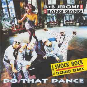 B•B Jerome And The Bang Gang - Do That Dance download flac mp3