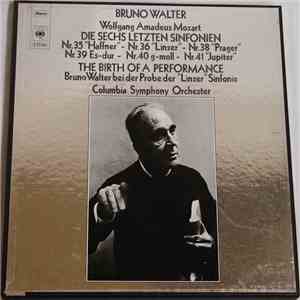 Bruno Walter, Wolfgang Amadeus Mozart, Columbia Symphony Orchester - Bruno Walter- Wolfgang Amadeus Mozart : Die Sechs Letzten Sinfonien Nr. 35 "Haffner" - Nr. 36 "Linzer" - Nr. 38 "Prager" - Nr. 39 Es-Dur - Nr. 40 G-Moll - Nr. 41 "Jupiter" - The Birth Of download flac mp3