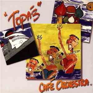 Café Orchestra - Topaz flac mp3 download