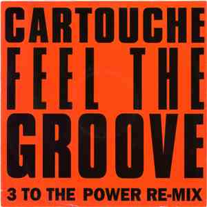 Cartouche - Feel The Groove (3 To The Power Remix) download flac mp3