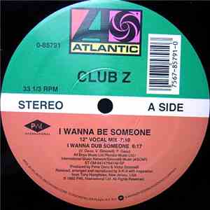 Club Z  - I Wanna Be Someone download flac mp3