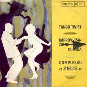 Complesso «Zeus» - Tango Twist / Improvvisazione Cubana download flac mp3