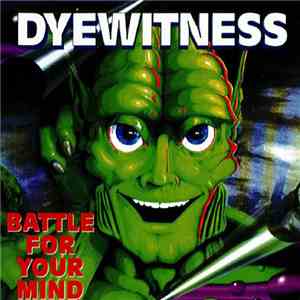 Dyewitness - Battle For Your Mind download flac mp3