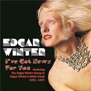 Edgar Winter - I've Got News For You download flac mp3