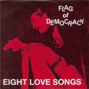Flag Of Democracy - Eight Love Songs flac mp3 download