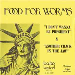 Food For Worms - I Don't Wanna Be President download flac mp3