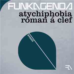 Funkagenda - Atychiphobia + Roman Á Clef download flac mp3