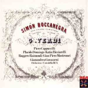 G. Verdi - Piero Cappuccilli, Placido Domingo, Katia Ricciarelli, Ruggero Raimondi, Gian Piero Mastromei, Gianandrea Gavazzeni, Orchestra E Coro Della RCA - Simon Boccanegra download flac mp3
