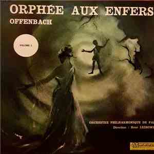 Jacques Offenbach, René Leibowitz - Orphée aux enfers volume 1 download flac mp3