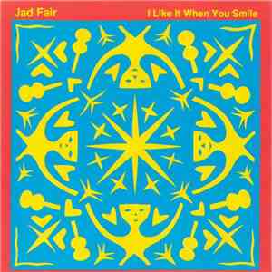 Jad Fair - I Like It When You Smile download flac mp3