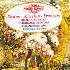 John Anderson , Richard Strauss, Martinu, Jean Françaix - Oboe Concertoes - L'horloge de Flore download flac mp3