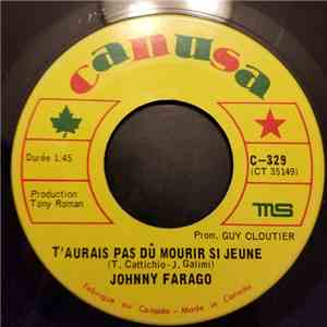 Johnny Farago - T'Aurais Pas Dû Mourir Si Jeune / Pends-Moi download flac mp3
