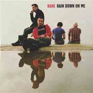 Kane  - Rain Down On Me download flac mp3