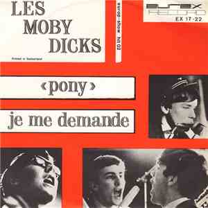 Les Moby Dicks - "Pony" / Je Me Demande download flac mp3