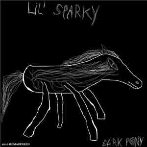 Lil' Sparky - Dark Pony (2016 Remastered) download flac mp3