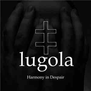 Lugola - Harmony in Despair download flac mp3