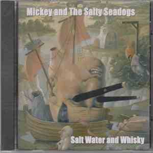 Mickey And The Salty Seadogs - Salt Water And Whisky download flac mp3