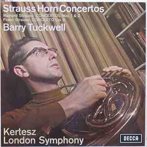 Richard Strauss, Franz Strauss, Barry Tuckwell, Kertesz, London Symphony - Strauss Horn Concertos download flac mp3