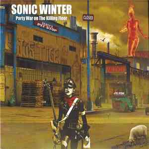 Sonic Winter - Party War On The Killing Floor download flac mp3