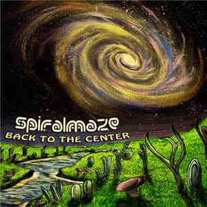 Spiralmaze - Back To The Center download flac mp3