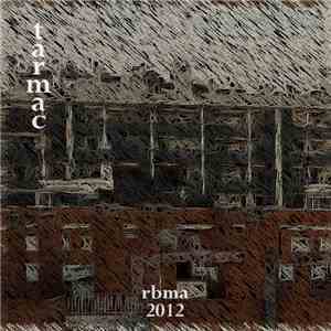 Tarmac  - RBMA 2012 download flac mp3