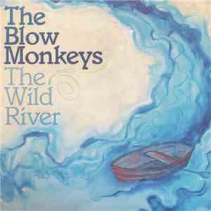 The Blow Monkeys - The Wild River download flac mp3