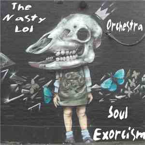The Nasty Lol Orchestra - Soul Exorcism download flac mp3