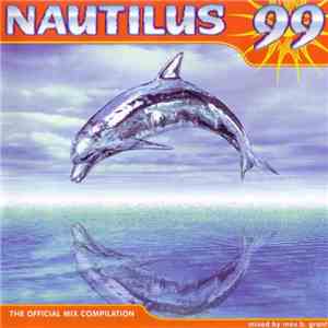 Various - Nautilus 99 (The Official Mix Compilation) download flac mp3