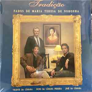 Vicente da Câmara, Nuno Da Câmara Pereira, José Da Câmara - Fados de Maria Teresa De Noronha download flac mp3