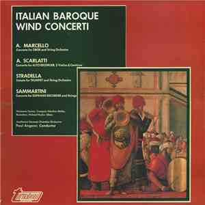A. Marcello / A. Scarlatti / Stradella / Sammartini - Hermann Sauter, Günther Höller, Helmut Hucke, Southwest German Chamber Orchestra, Paul Angerer - Italian Baroque Wind Concerti: Concerto For Oboe And String Orchestra / Concerto For Alto Recorder, 2 Vi download flac mp3