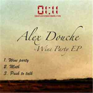 Alex Douche - Wine Party EP download flac mp3