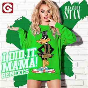 Alexandra Stan - I Did It Mama (Remixes) flac mp3 download