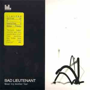 Bad Lieutenant  - Never Cry Another Tear download flac mp3