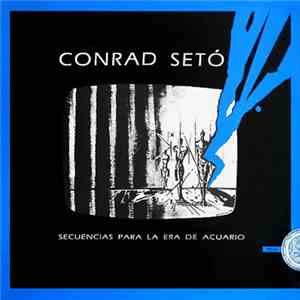 Conrad Setó - Secuencias Para La Era De Acuario download flac mp3