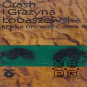 Crash , Grażyna Łobaszewska - Senna Opowieść Jana B. download flac mp3