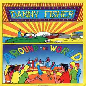 Danny Fisher  - Around The World download flac mp3