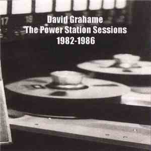 David Grahame - The Power Station Sessions 1982-1986 download flac mp3