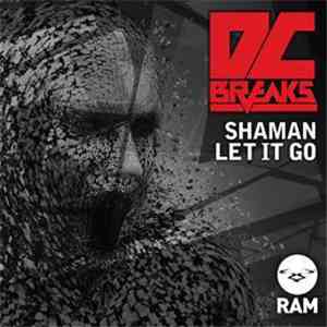 DC Breaks - Shaman / Let It Go download flac mp3