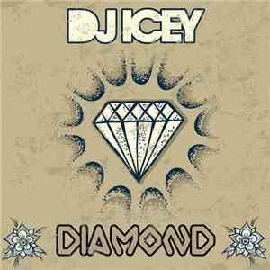 DJ Icey - Diamond download flac mp3