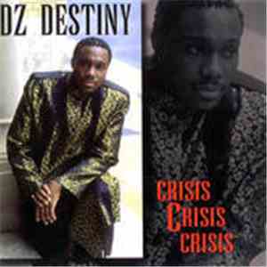 DZ Destiny - Crisis Crisis Crisis download flac mp3