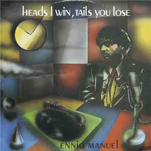 Ennio Manuel - Heads I Win, Tails You Lose download flac mp3